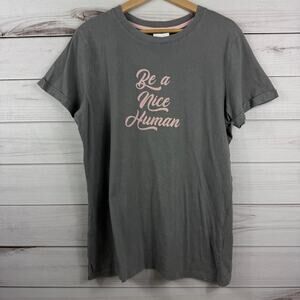 Be a Nice Human T-Shirt Gray Pink Lettering NEW Size Women's XL
